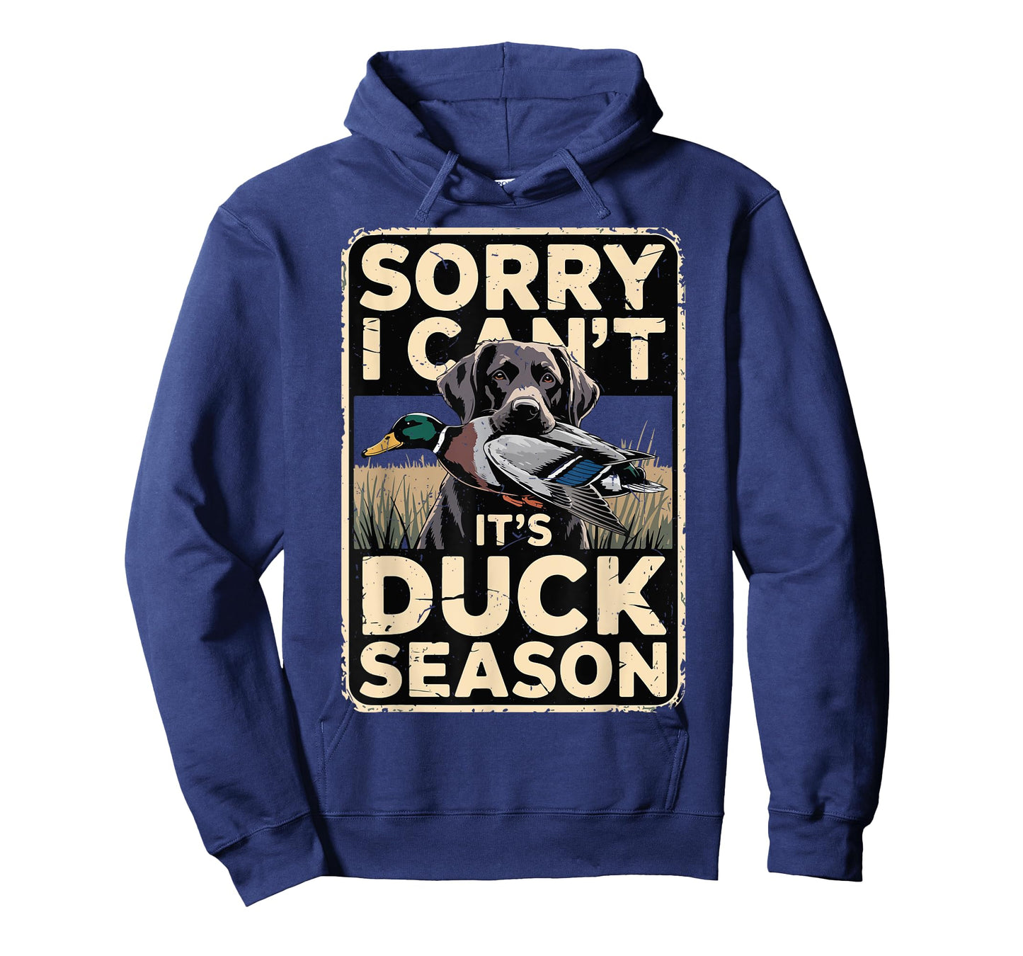 Funny Duck Hunting Dog Sorry I Cant Its Duck Season Dad Gift T-Shirt