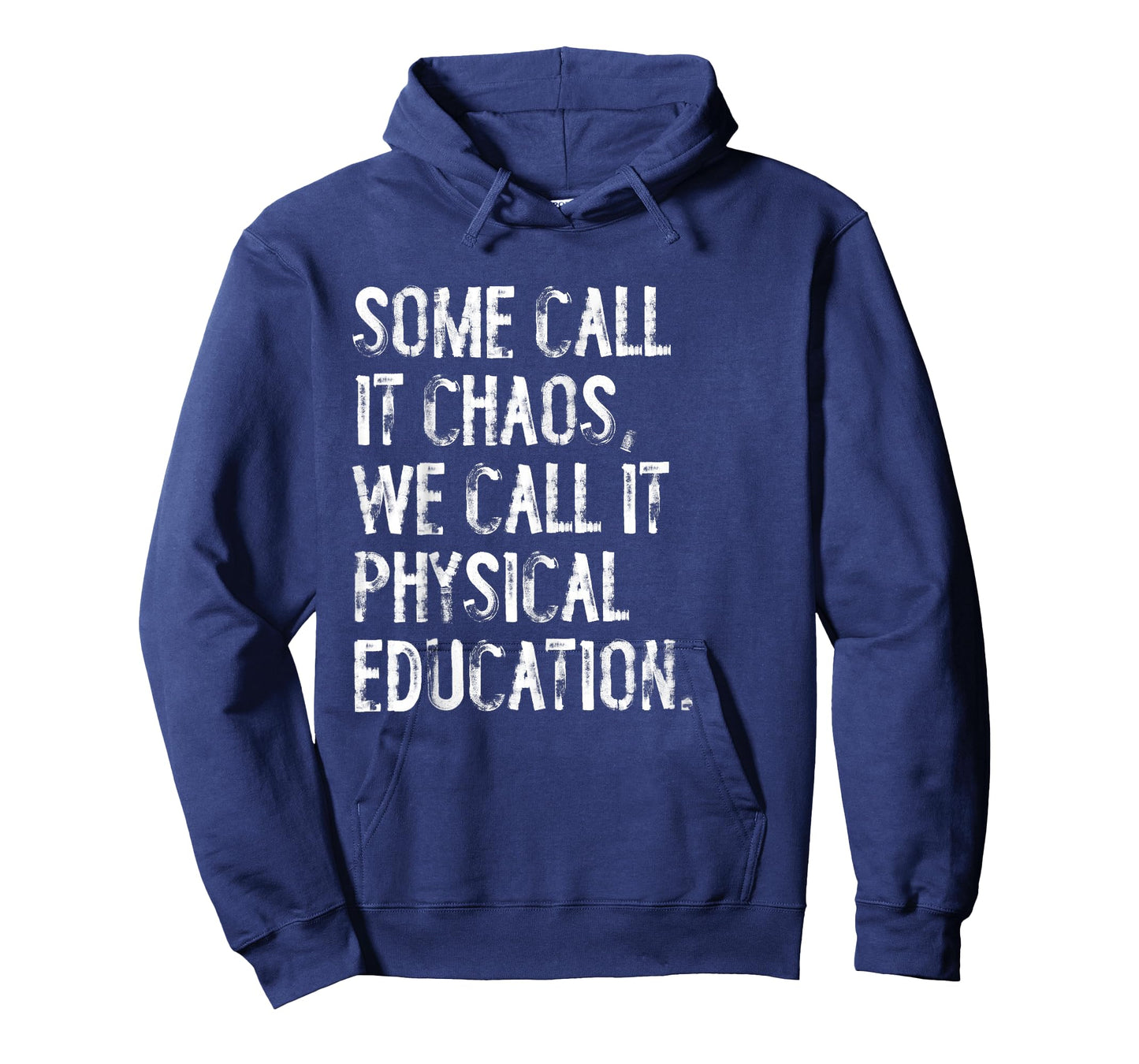 Some Call It Chaos We Call It Physical Education Teacher T-Shirt