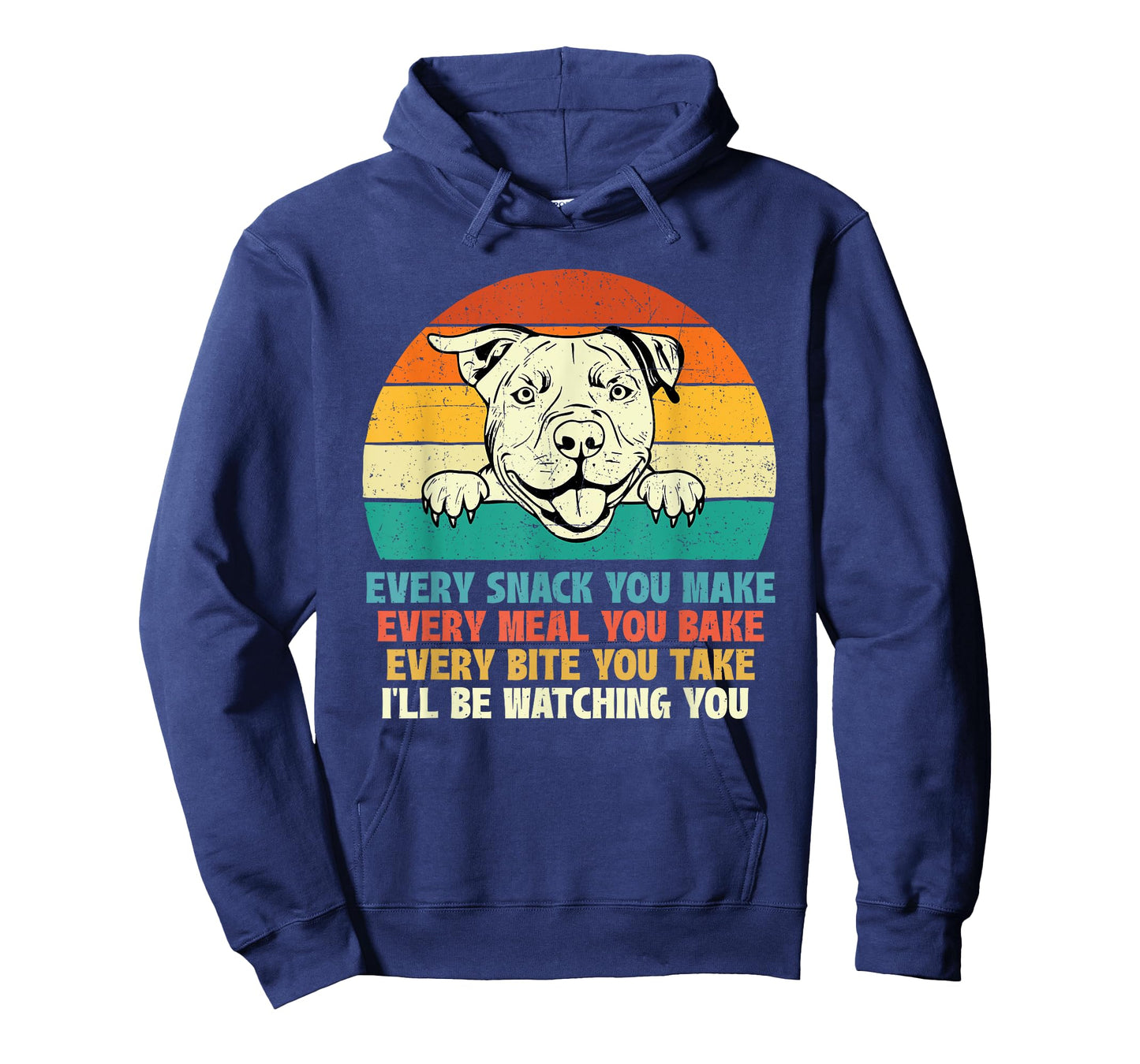 Every Snack You Make Every Meal You Bake - Pitbull Dog Lover Men Women Girls Kids T-Shirt