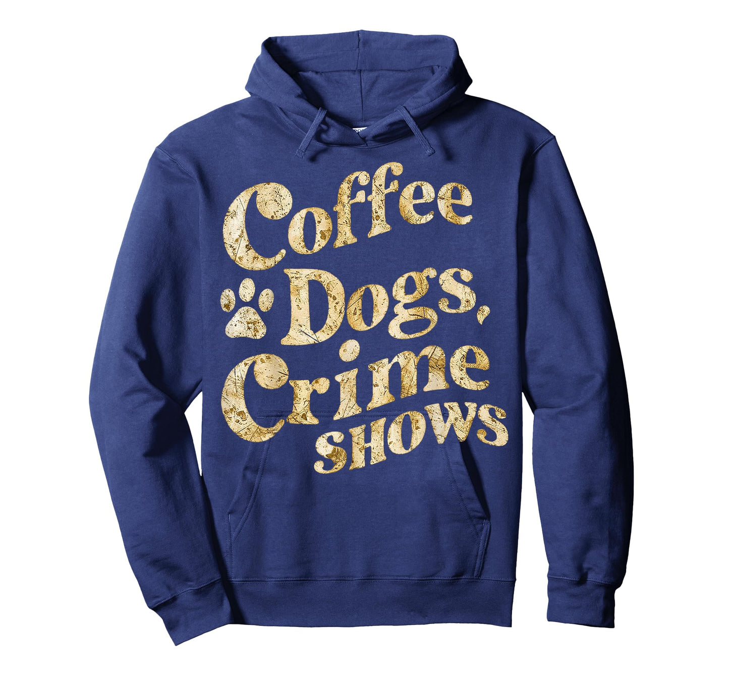 Coffee Dogs Crime Shows Funny Quote Dog Lovers Coffee T-Shirt