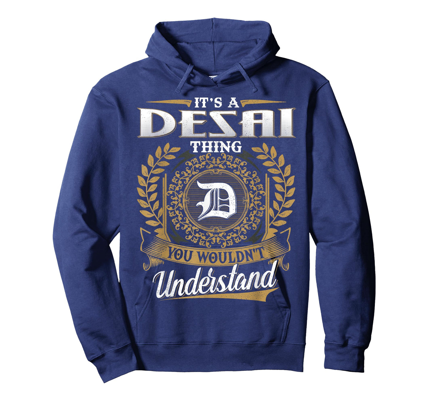 It's A DESAI Thing You Wouldn't Understand Name Classic T-Shirt