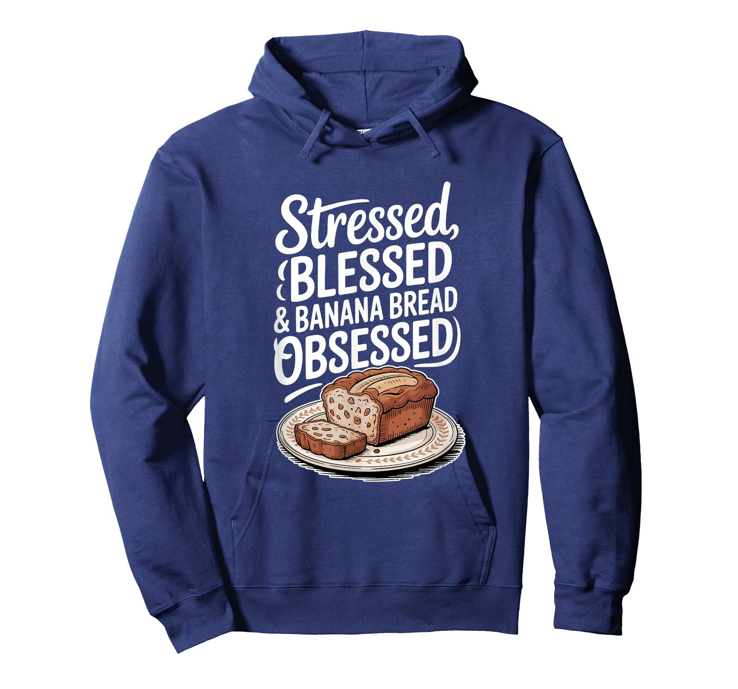 Stressed Blessed Banana Bread Obsessed, Baking T-Shirt