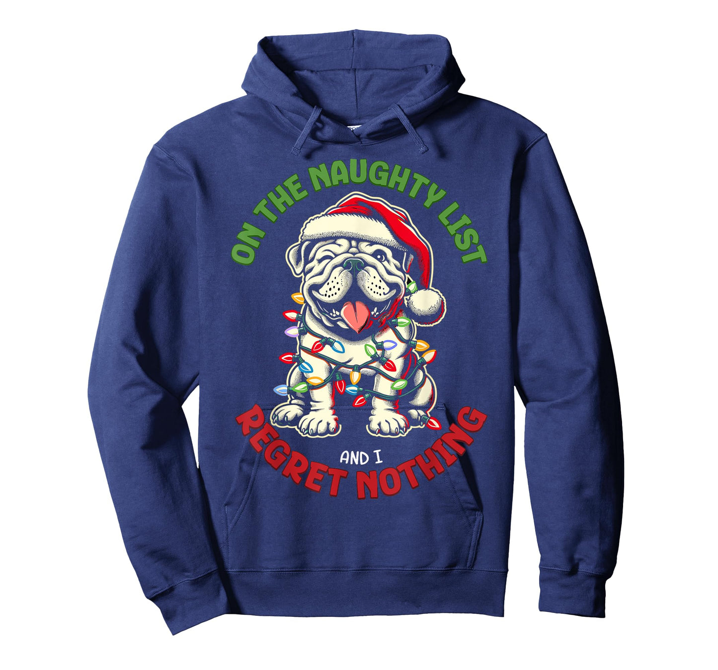 On The Naughty List And I Regret Nothing Bulldog Christmas T-Shirt