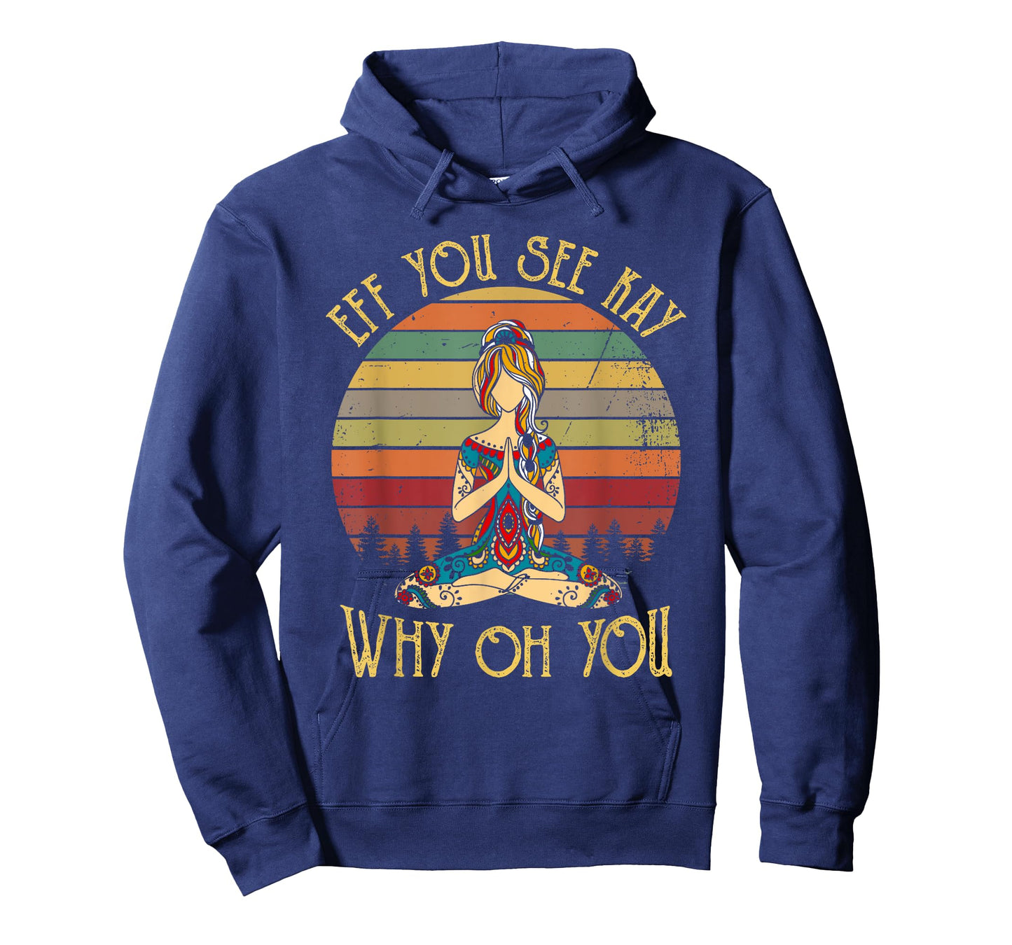EFF You See Kay Why Oh You Vintage Tattooed Girl Yoga Lover T-Shirt