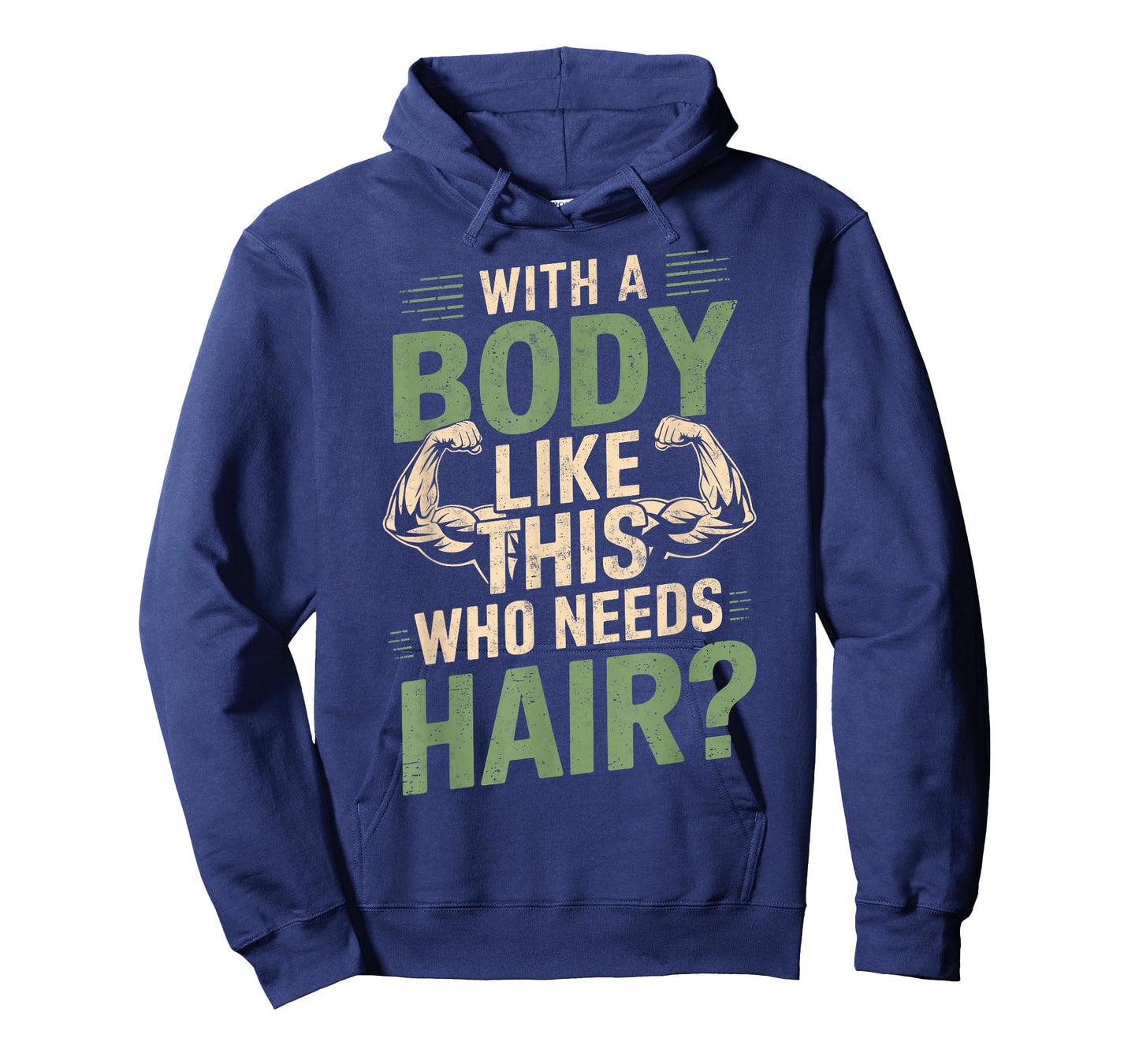 With a Body Like This Who Needs Hair Funny Gym Humor Workout T-Shirt