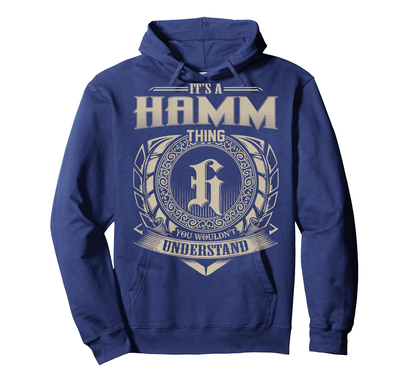 It's A HAMM Thing You Wouldn't Understand Funny Family Name T-Shirt