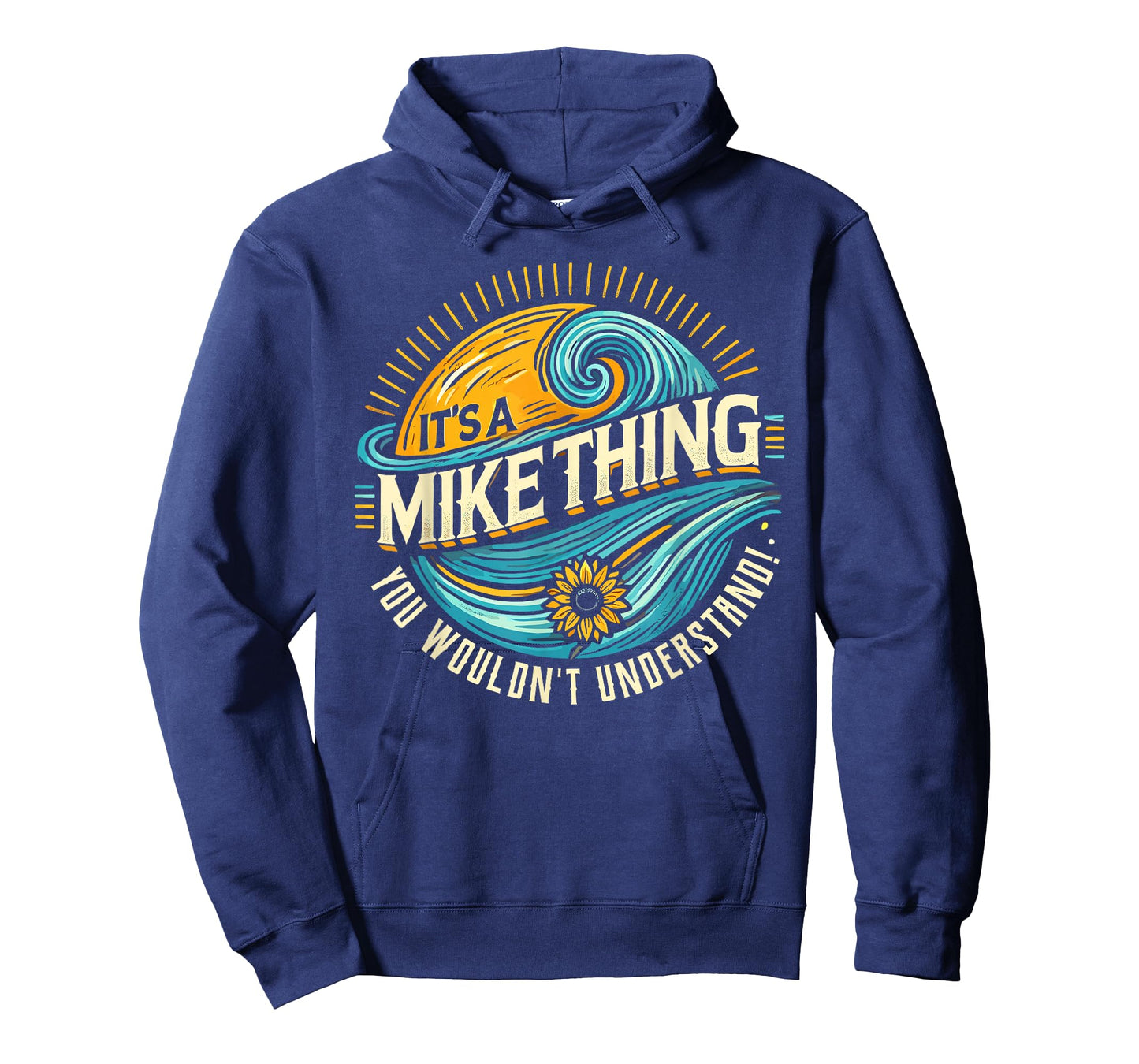 It's A MIKE Thing, You Wouldn't Understand! MIKE T-Shirt