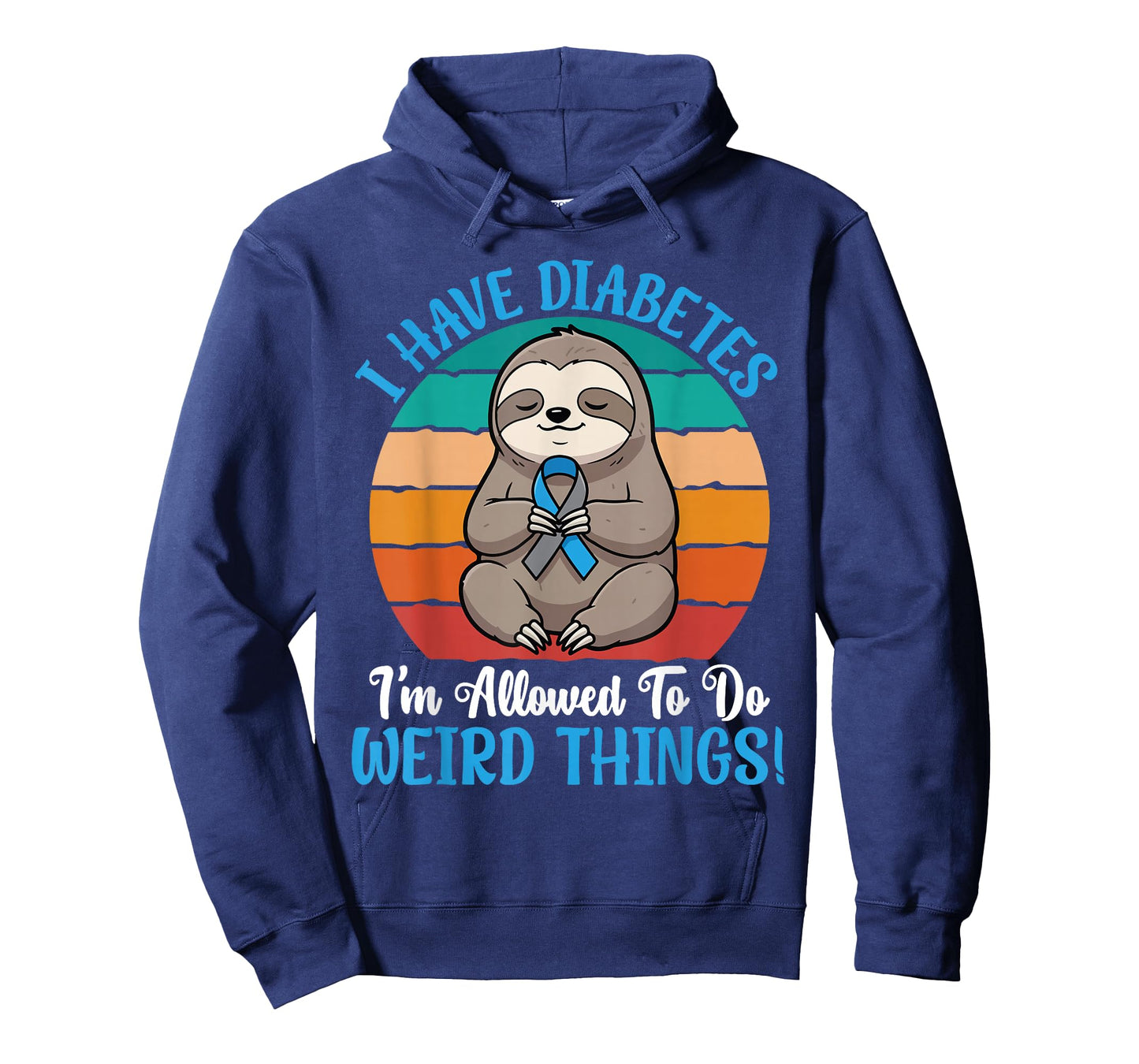 I Have Diabetes Iโm Allowed to Do Weird Things Cute Sloth T-Shirt
