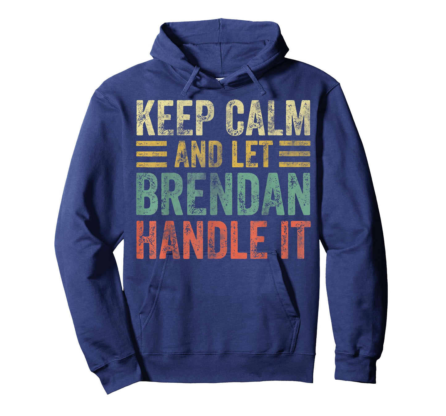 Personalized Name Shirt Keep Calm And Let Brendan Handle it T-Shirt