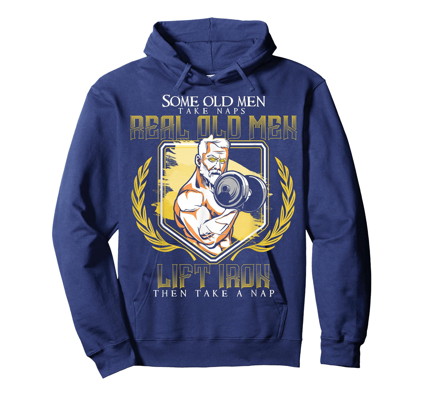 Some Old Men Take Naps Real Old Men Lift Iron T-Shirt