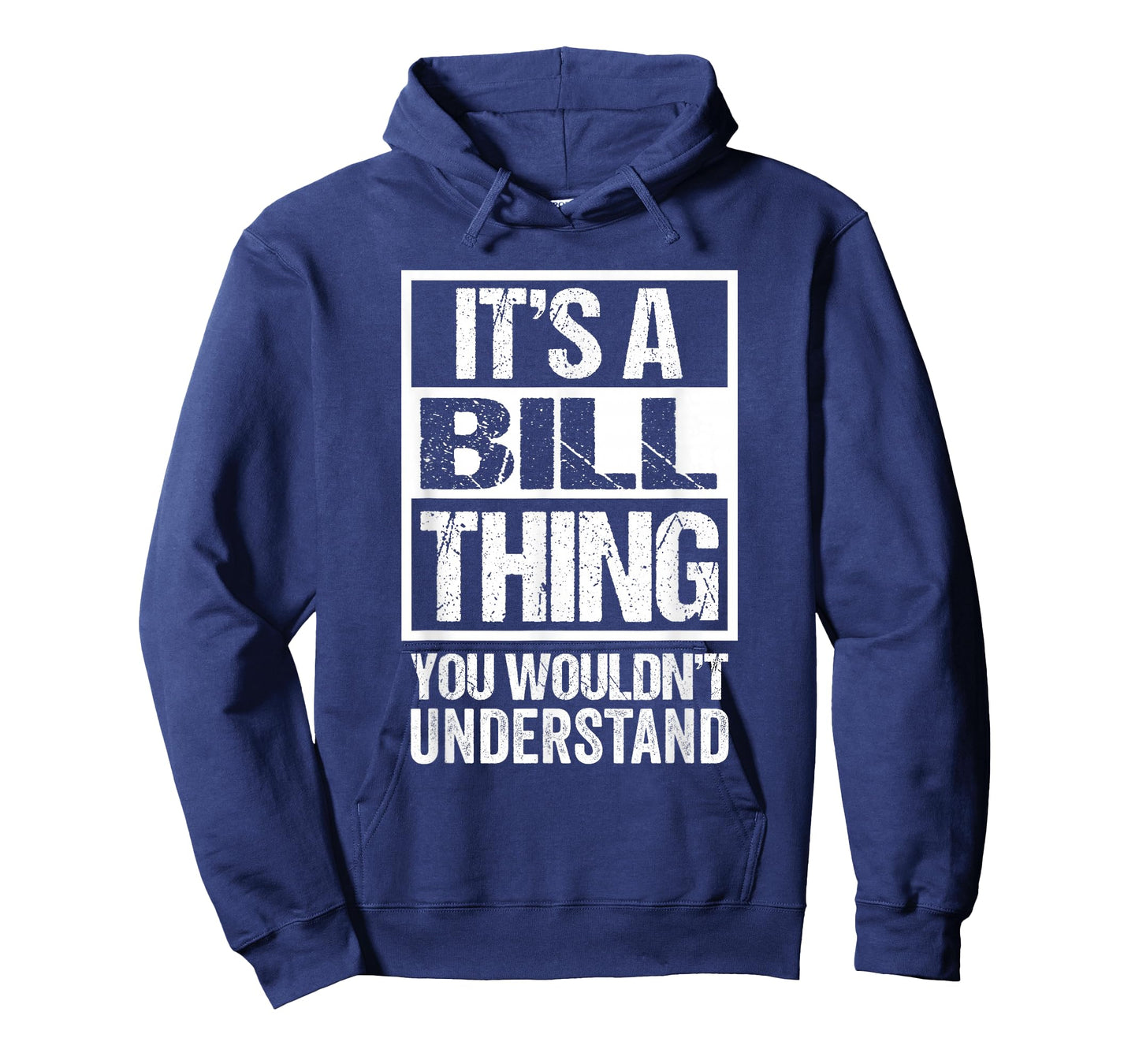It's A Bill Thing You Wouldn't Understand First Name T-Shirt