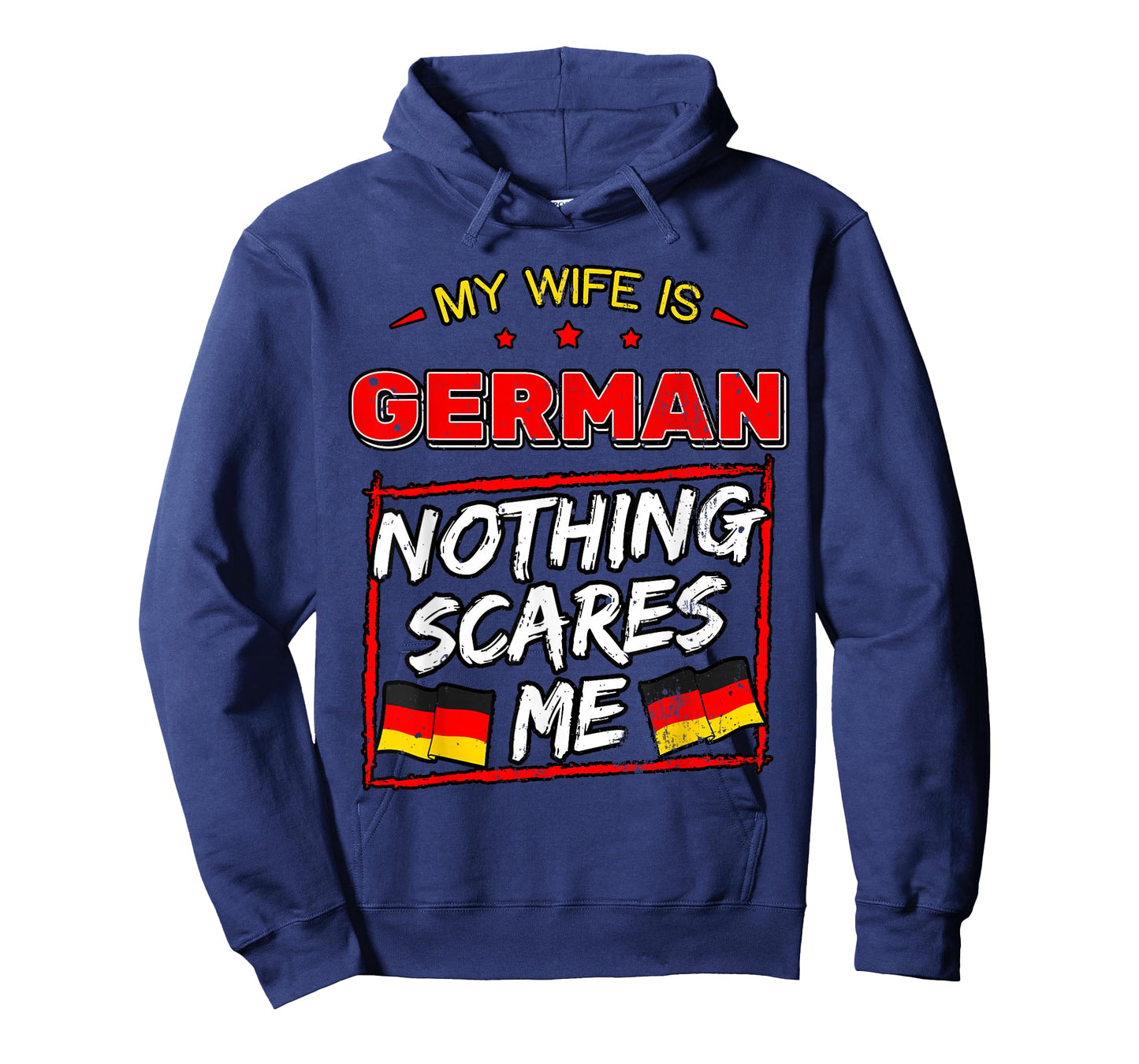 My Wife is German Nothing Scares Me Germany Heritage T-Shirt