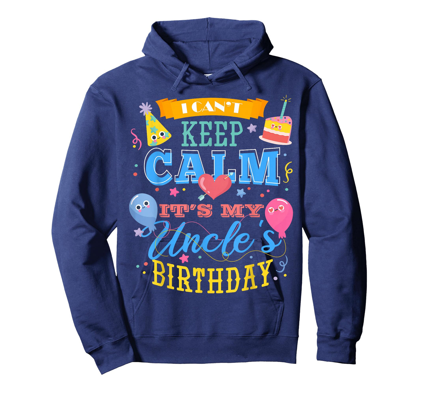 I Can't Keep Calm It's My Uncle's Birthday T-Shirt
