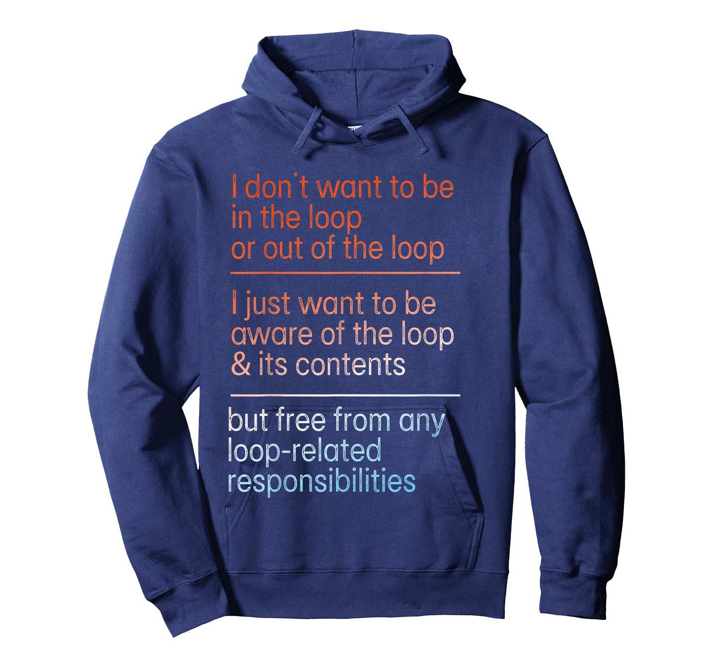 I Don't Want to Be in The Loop Or Out of The Loop Aware Tee T-Shirt