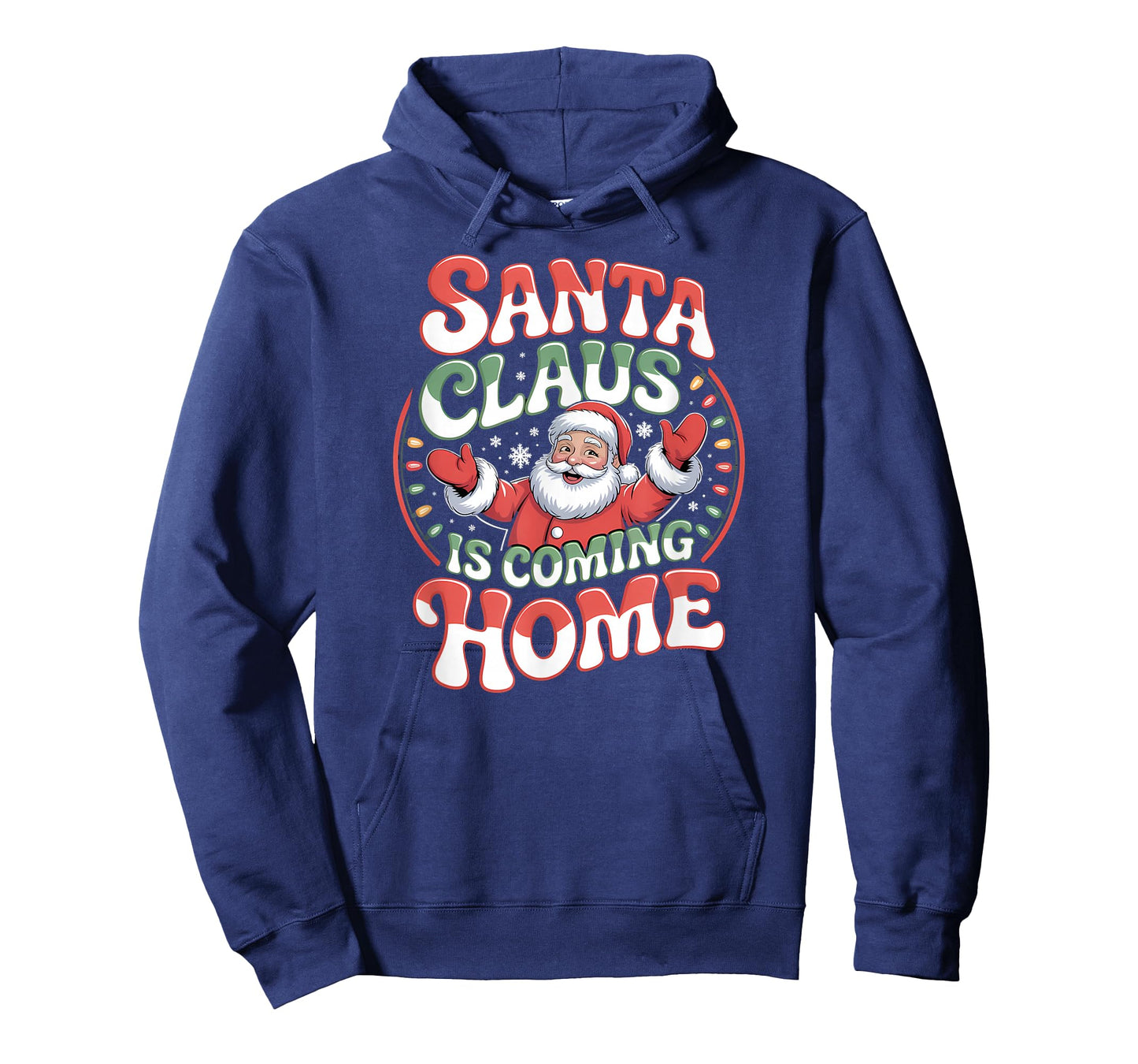 Santa Claus is Coming Home โ Funny Christmas Holiday T-Shirt