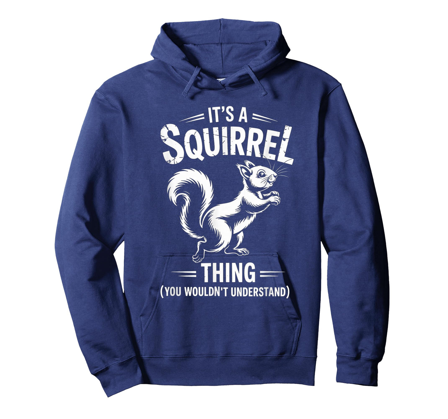 Itโs a Squirrel Thing Funny Animal Lover Graphic T-Shirt