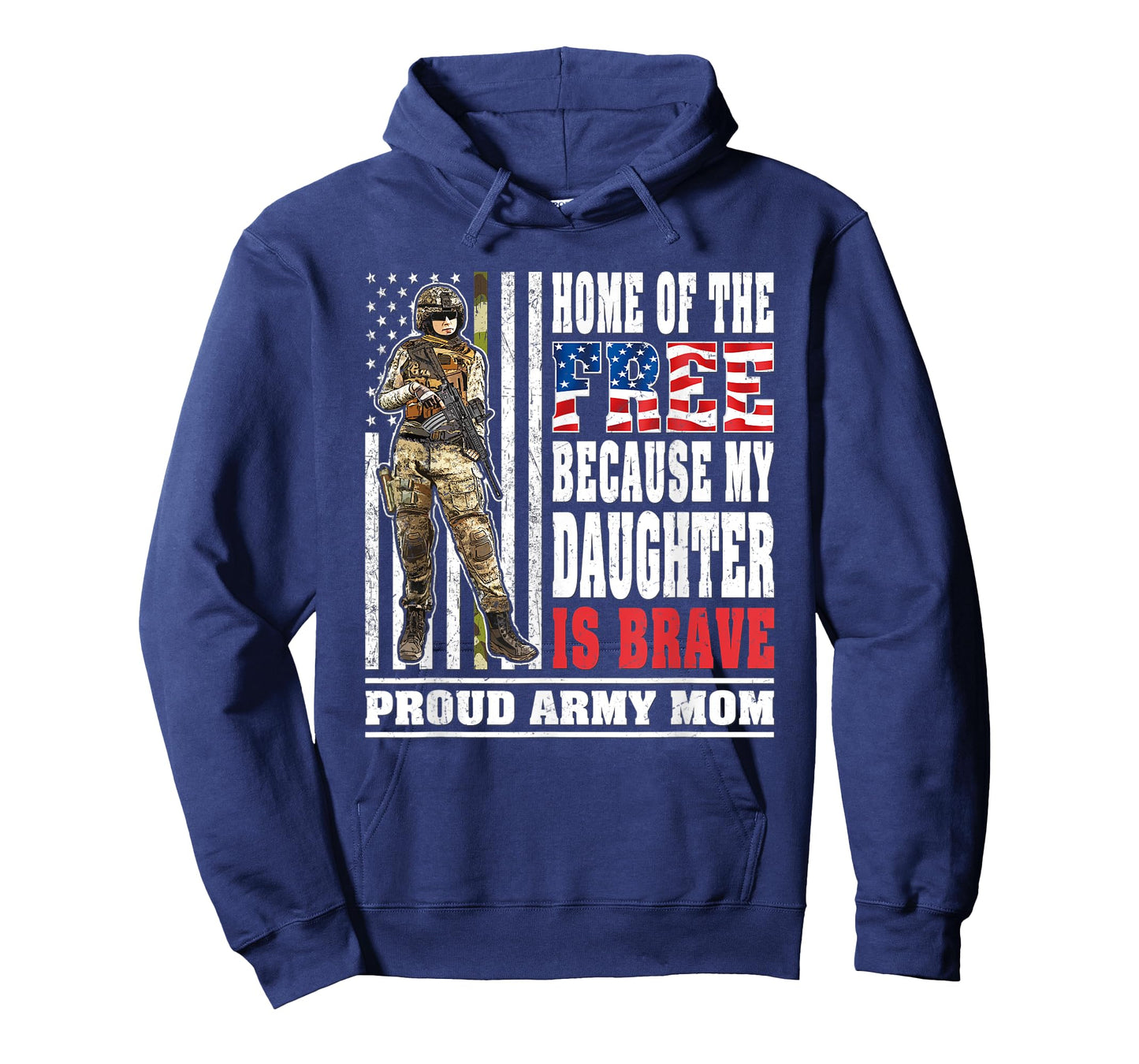 Home Of The Free My Daughter Is Brave - Proud Army Mom Gift T-Shirt
