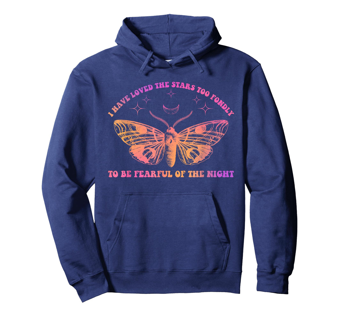 I Have Loved The Stars Too Fondly to Be Fearful Funny Quote T-Shirt