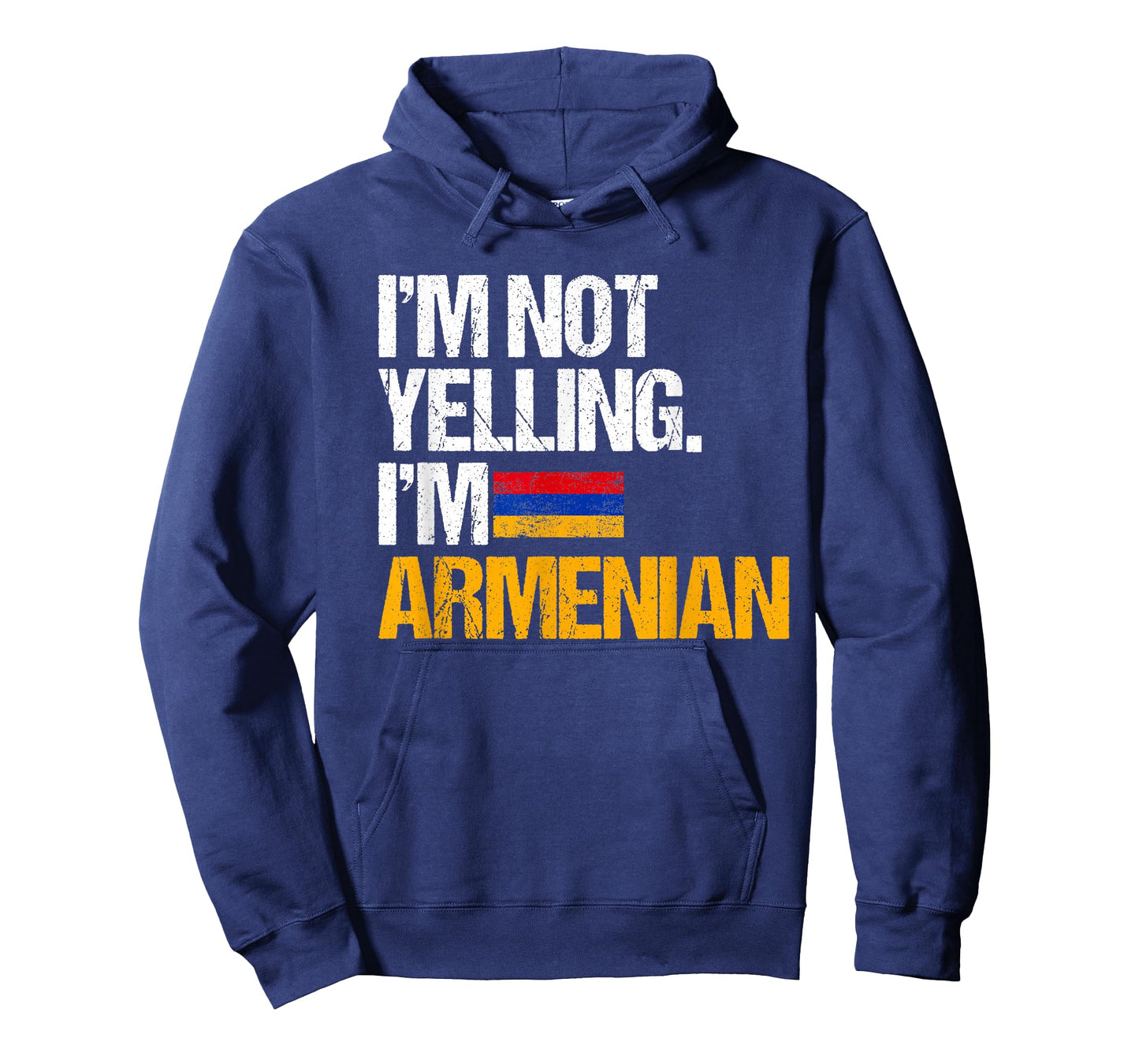 I'm Not Yelling Im Armenian T-Shirt T-Shirt