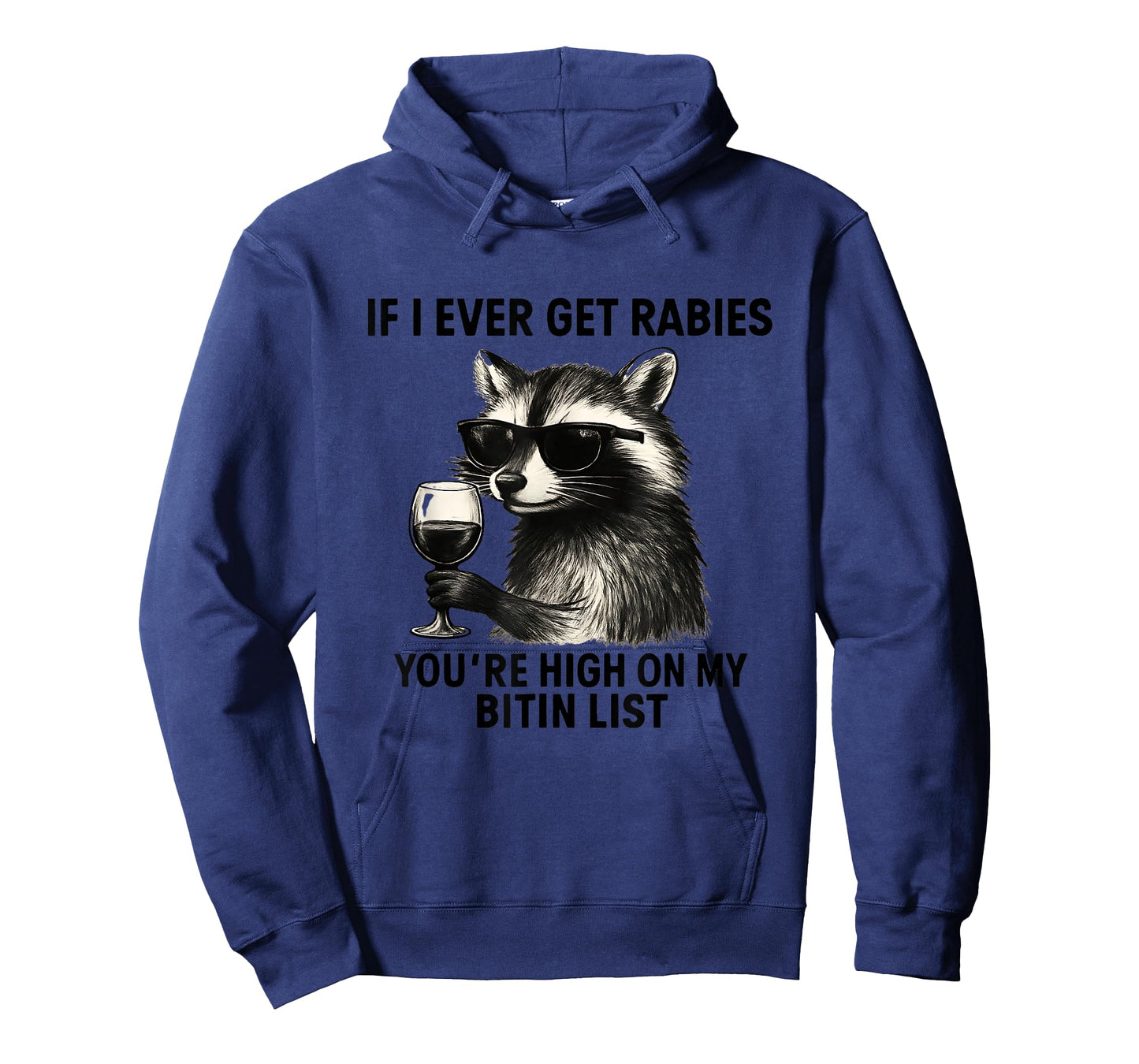 Raccoon If I Ever Get Rabies You're High On My Bitin List T-Shirt