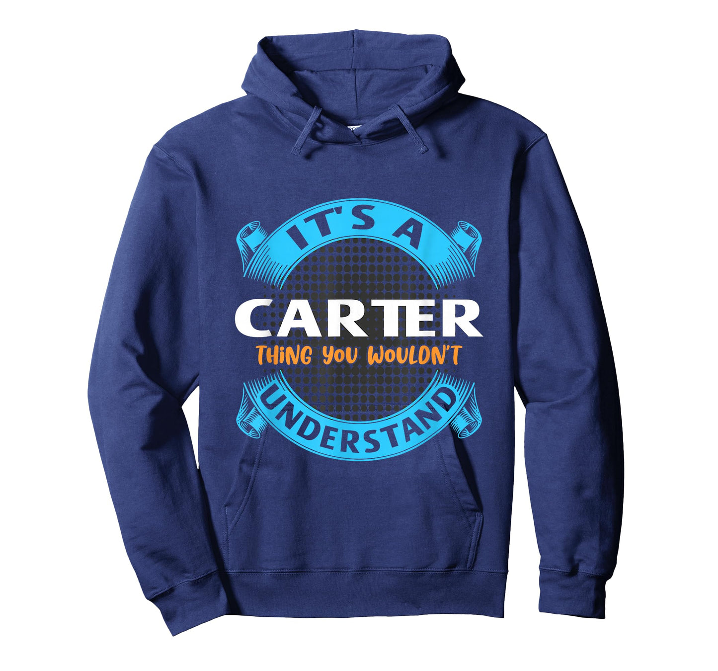 Its A Carter Thing You Wouldnt Understand Name Nickname T-Shirt