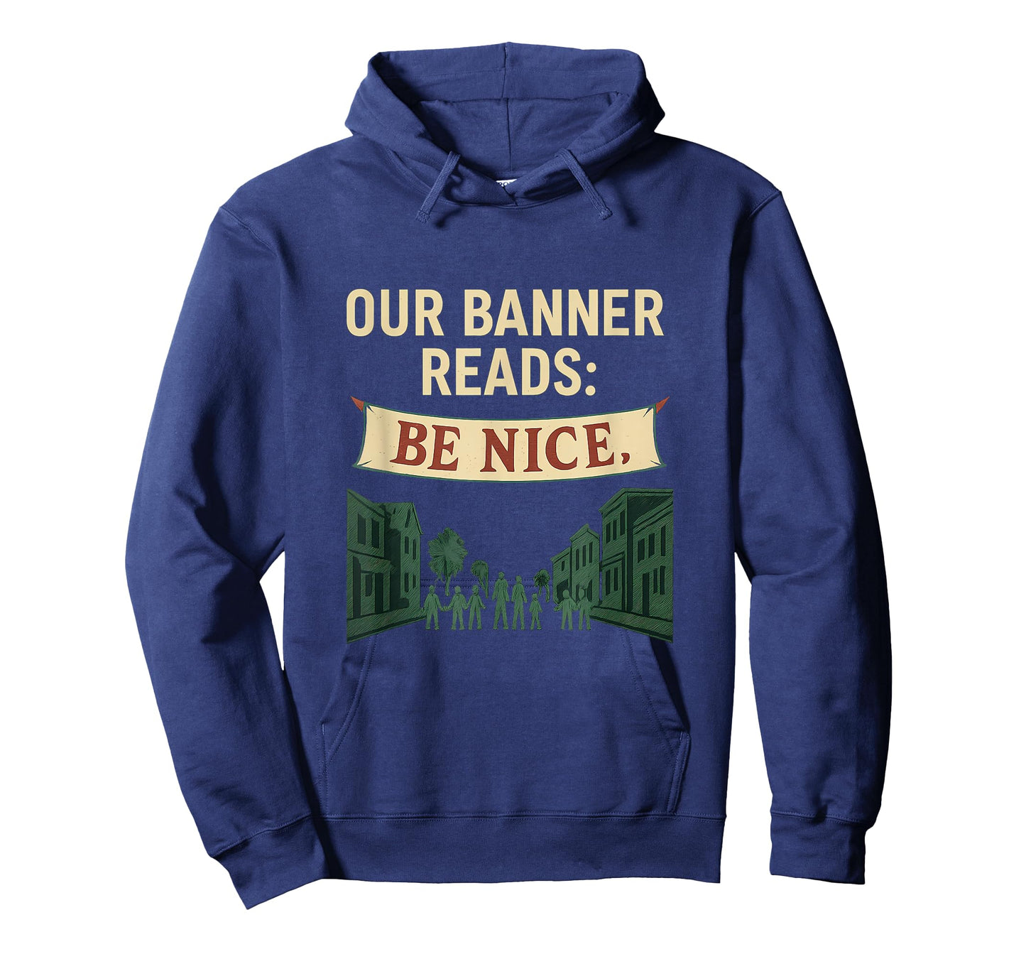 Be Nice Vintage Welcome Banner Community Pride T-Shirt