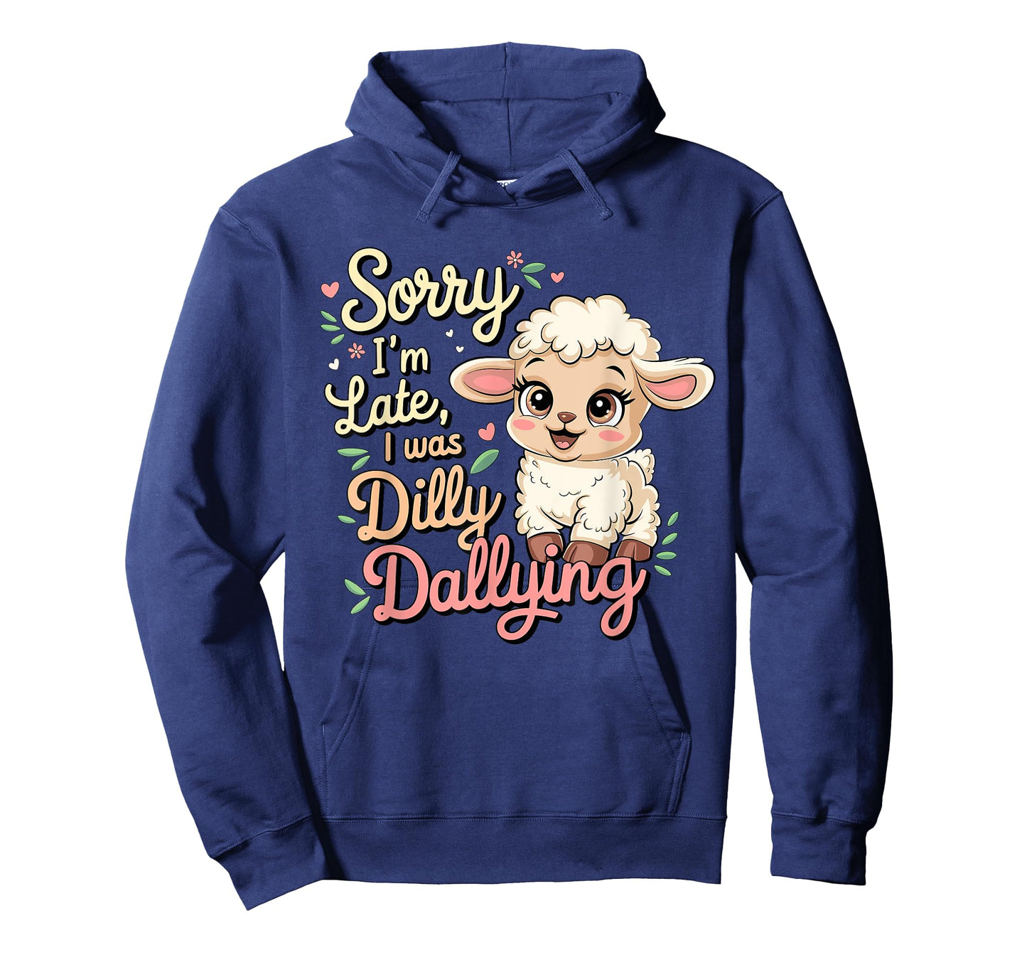 Sorry I'M Late I Was Dilly Dallying Funny Baby sheep Lamb T-Shirt