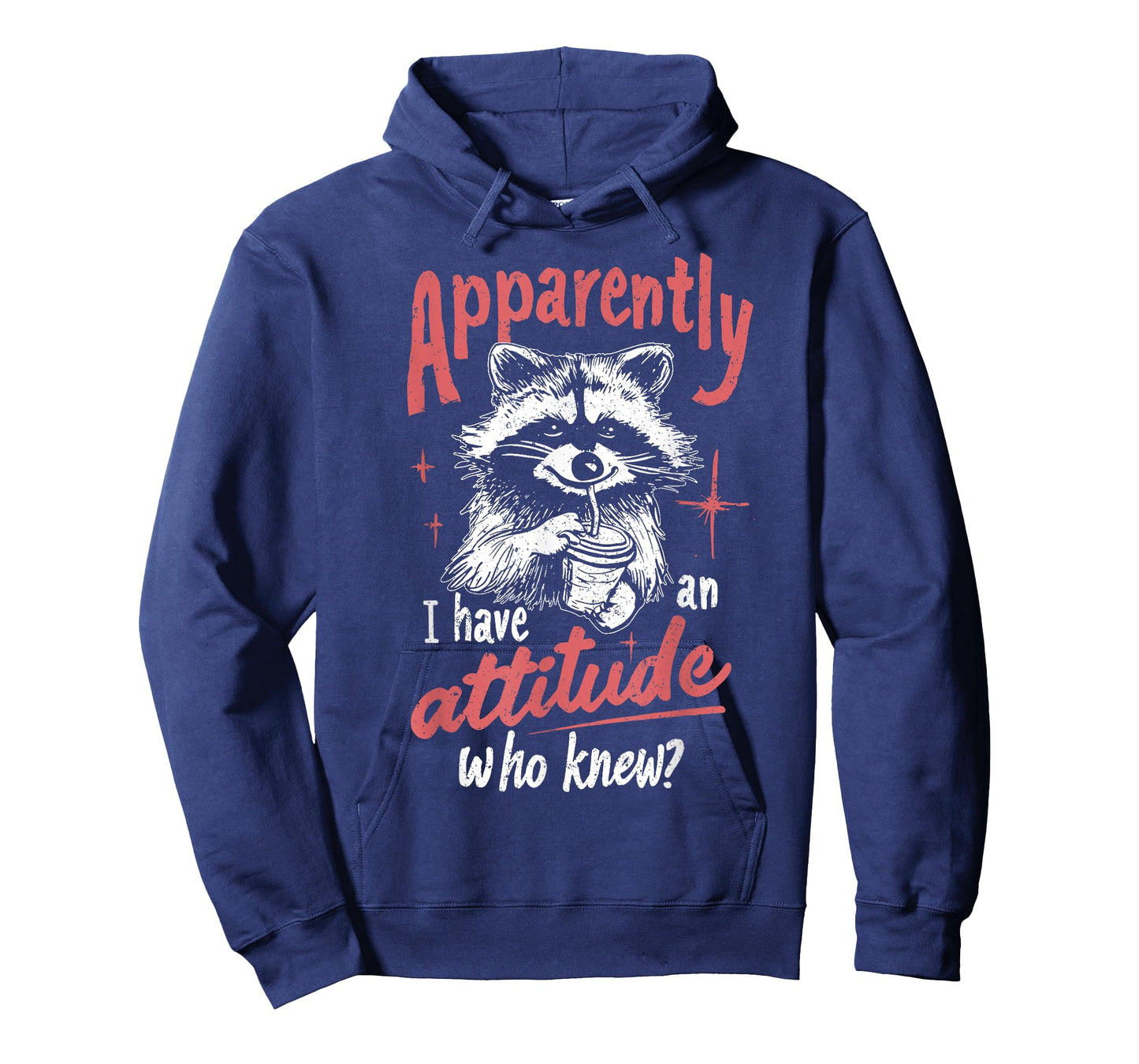 Apparently I Have an Attitude Who Knew Funny Sarcasm Racoon T-Shirt