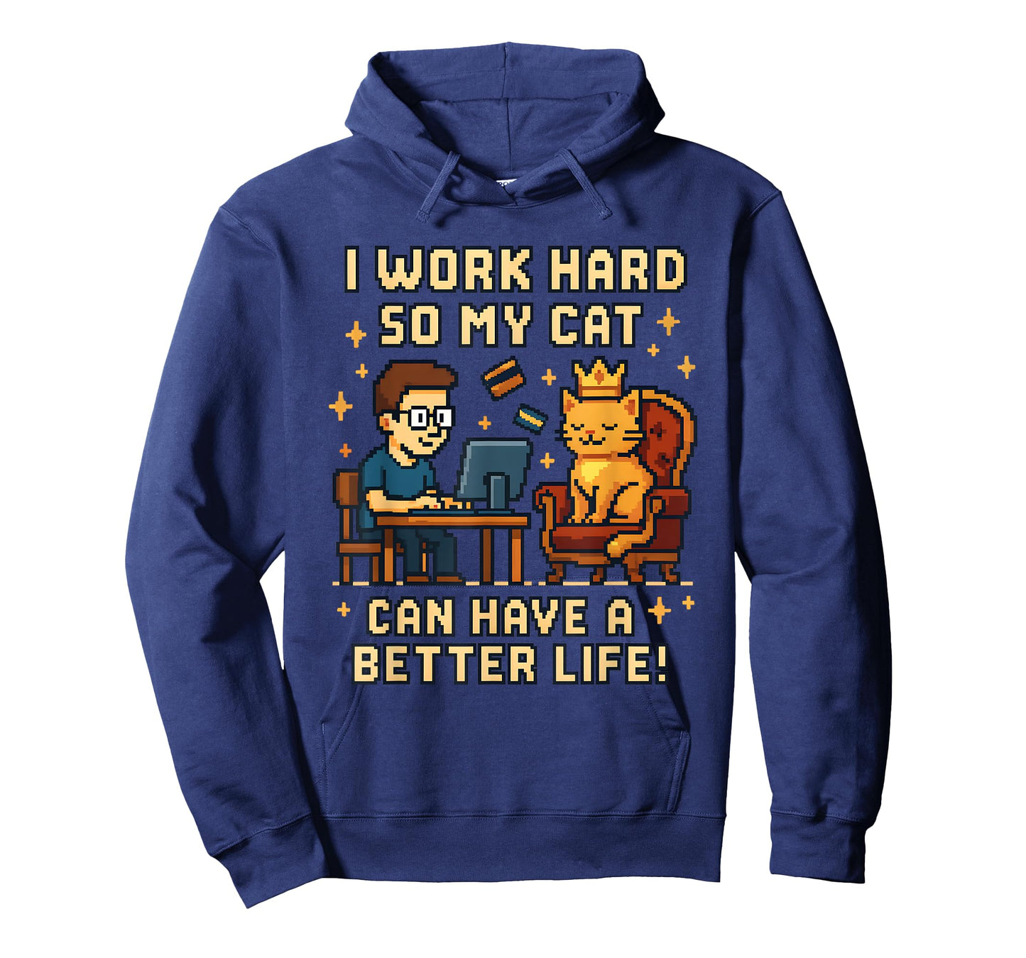 I Work Hard So My Cat Can Have A Better Life Funny Cat Lover T-Shirt