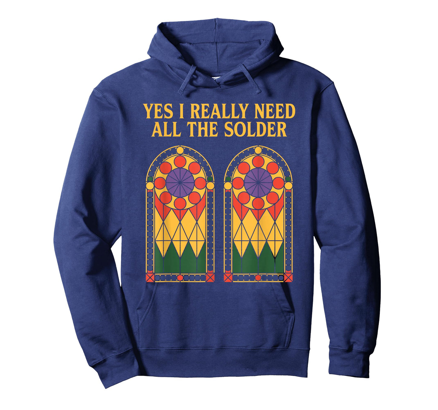 Yes I Really Need All The Solder, Stained Glass Artist T-Shirt