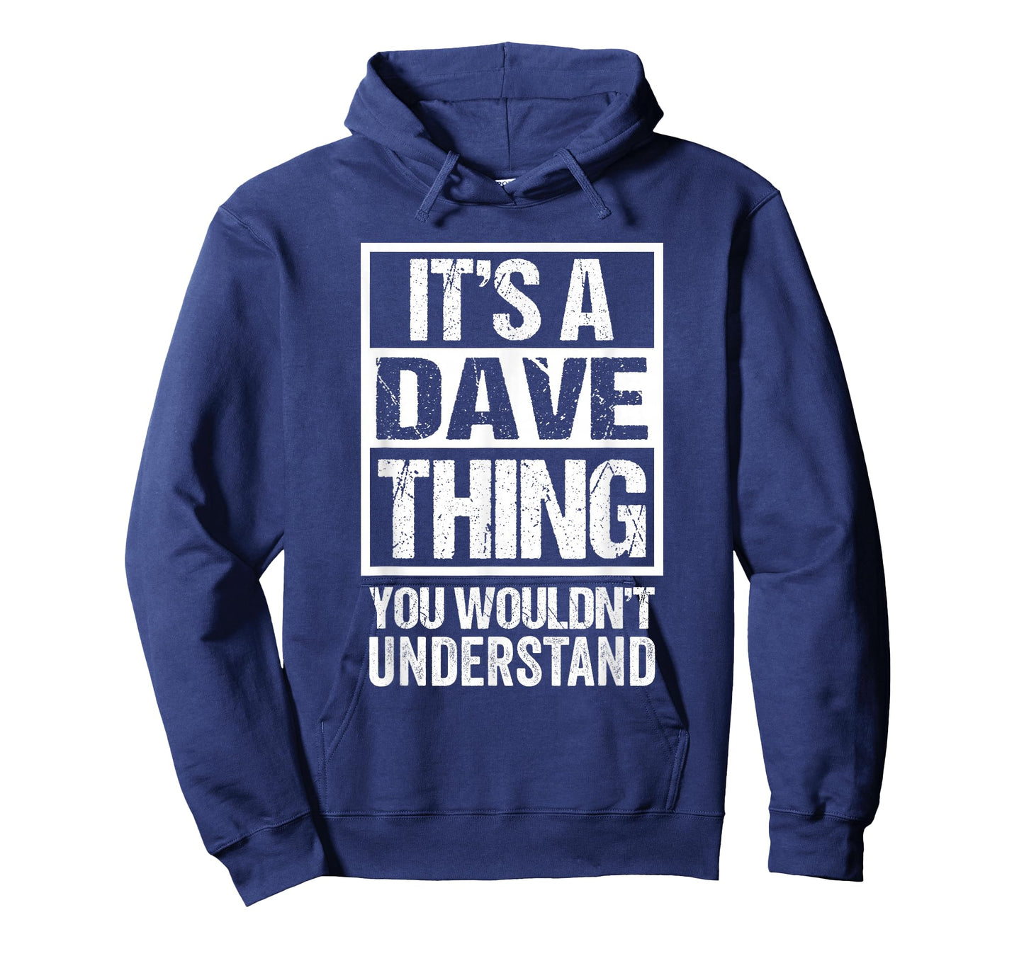 It's A Dave Thing You Wouldn't Understand T-Shirt