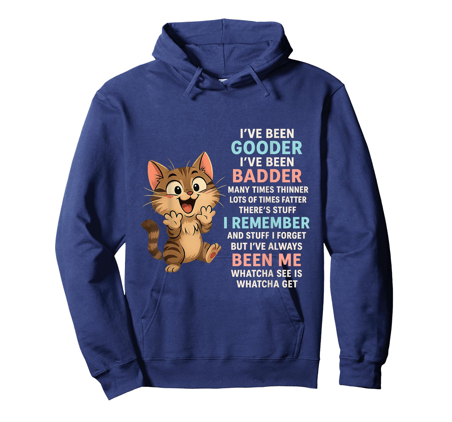 Funny Cat I've Been Gooder I've Been Badder Many Times Cute T-Shirt