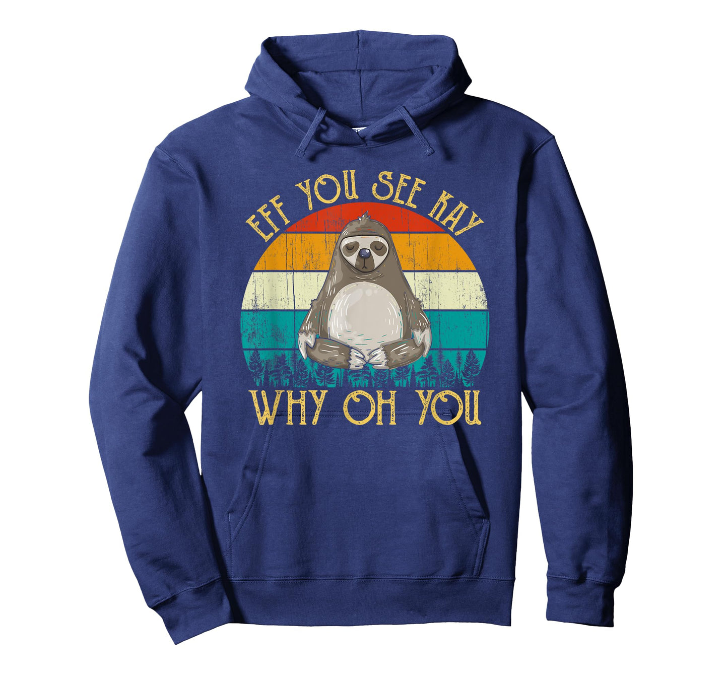 Eff You See Kay Why Oh You - Funny Vintage Sloth Lover Yoga T-Shirt