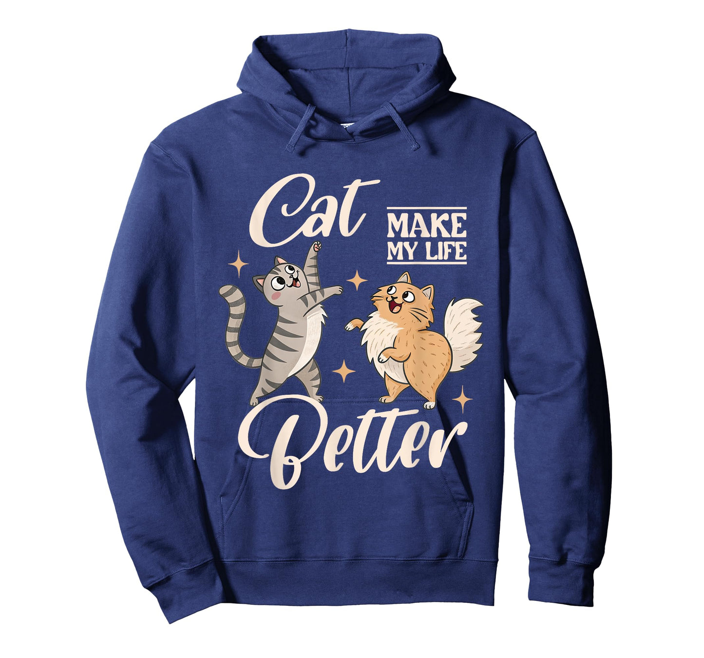 Cats Make My Life Better Kitten Cat Lover Pet Owner Cat Mom T-Shirt