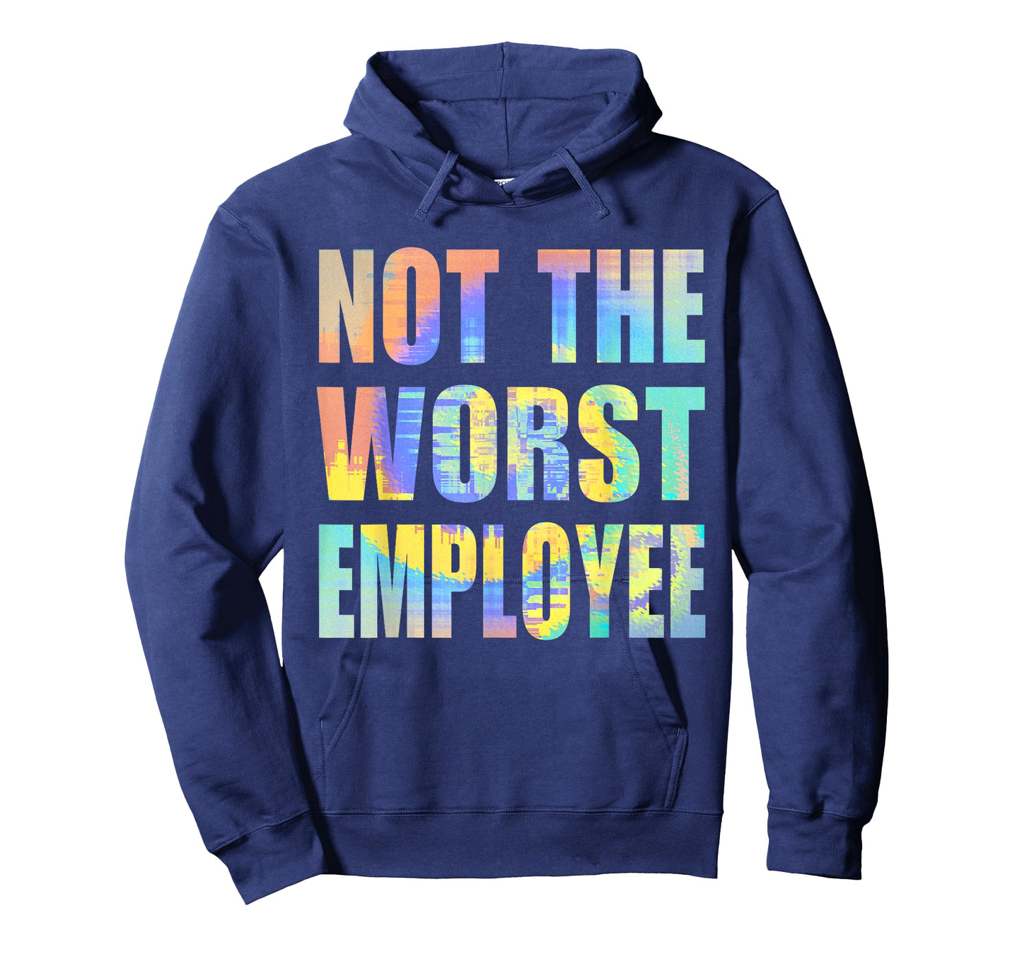 Not The Worst Employee Funny Sarcastic Saying Work Humor T-Shirt