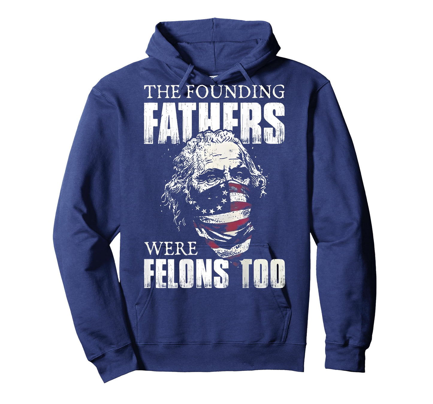 The Founding Fathers Were Felons Too (on back) T-Shirt
