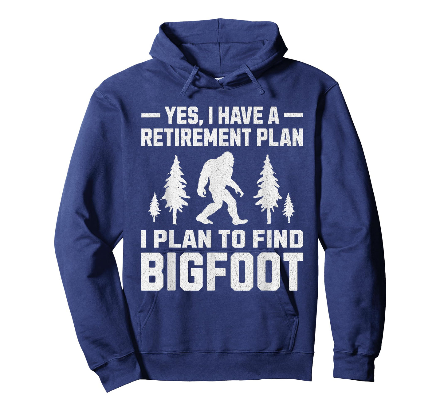 Yes I Do Have A Retirement Plan Bigfoot Funny Animal T-Shirt