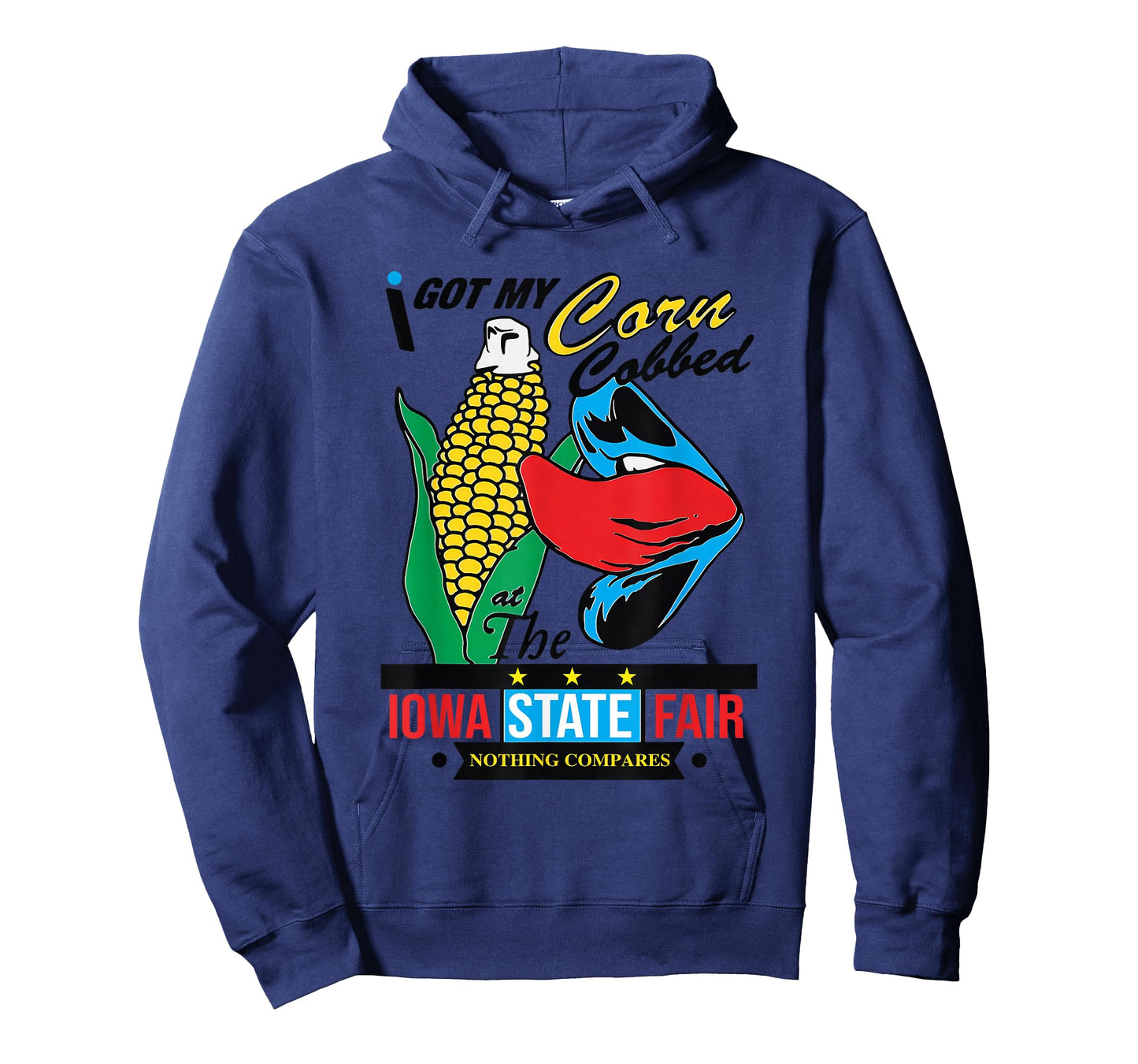 I Got My Corn Cobbed At The Iowa State Fair Nothing Compares T-Shirt