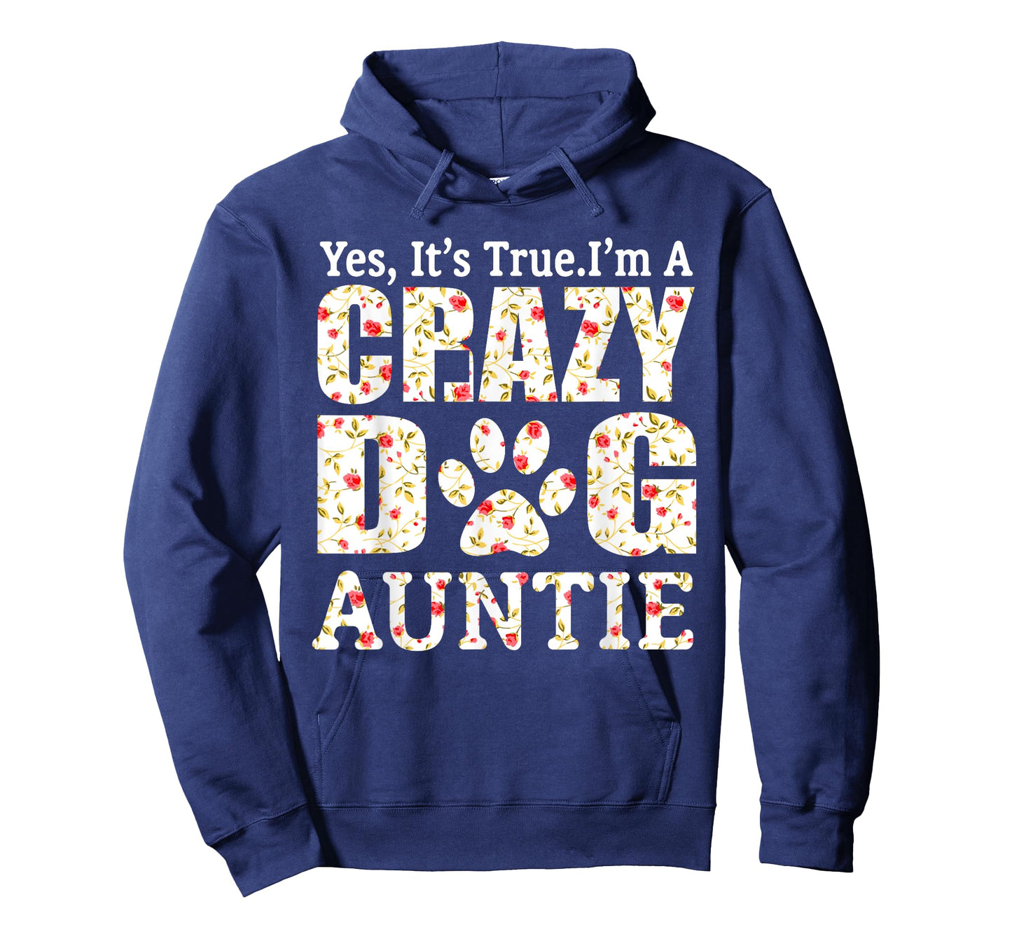 I'm A Crazy Dog Auntie Funny Dogs Aunt Gift Idea Mothers Day T-Shirt for Men Women