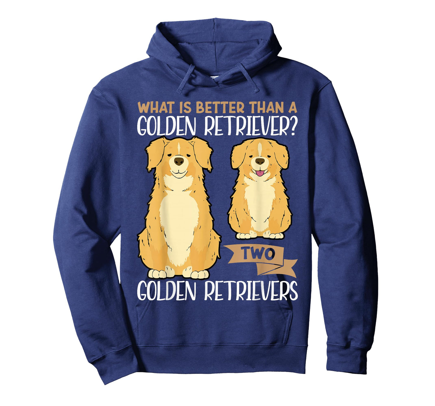 What Is Better Than A Golden Retriever Two Golden Retrievers T-Shirt