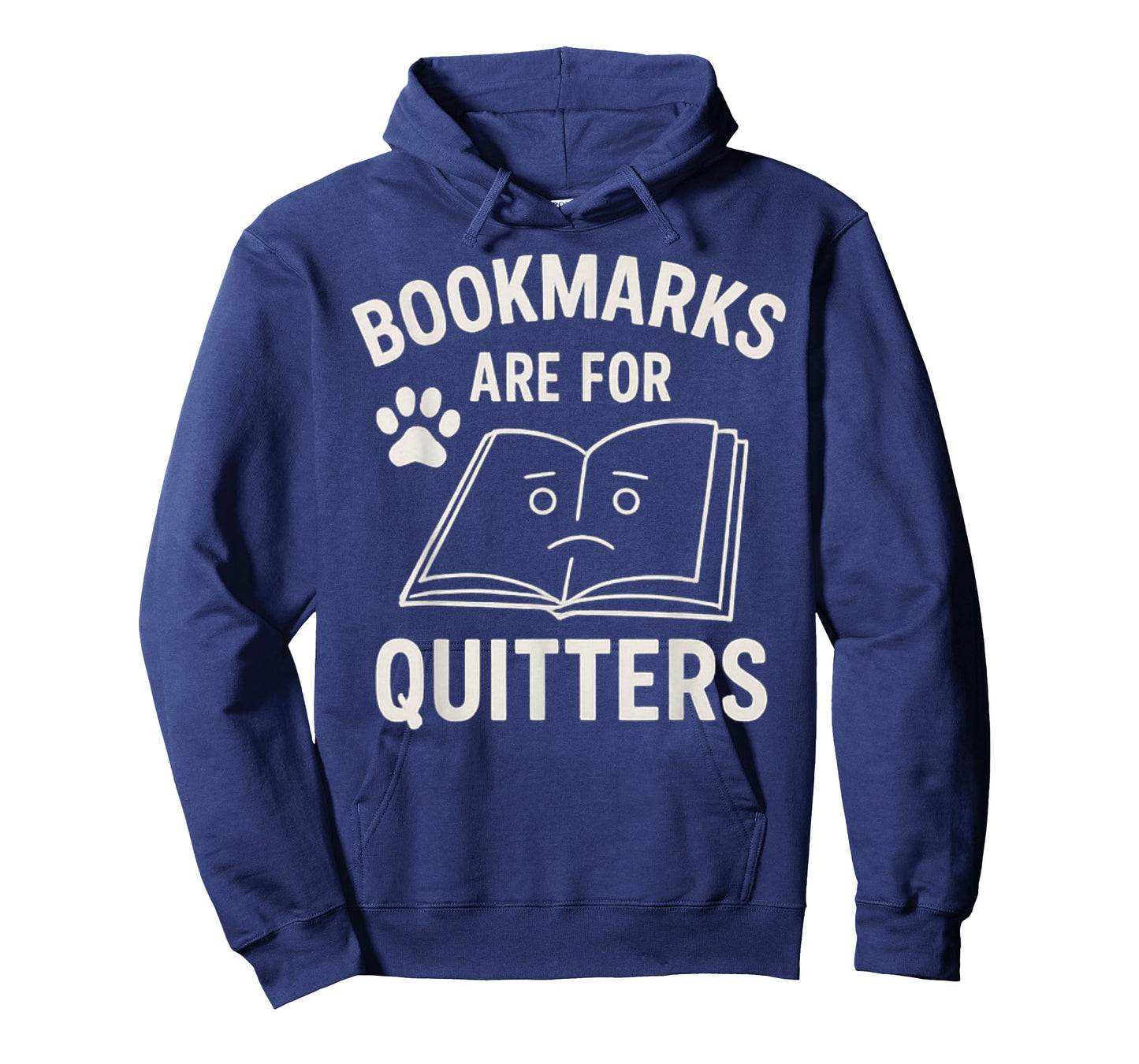Bookmarks are for Quitters Funny Book Lover Bibliophile T-Shirt