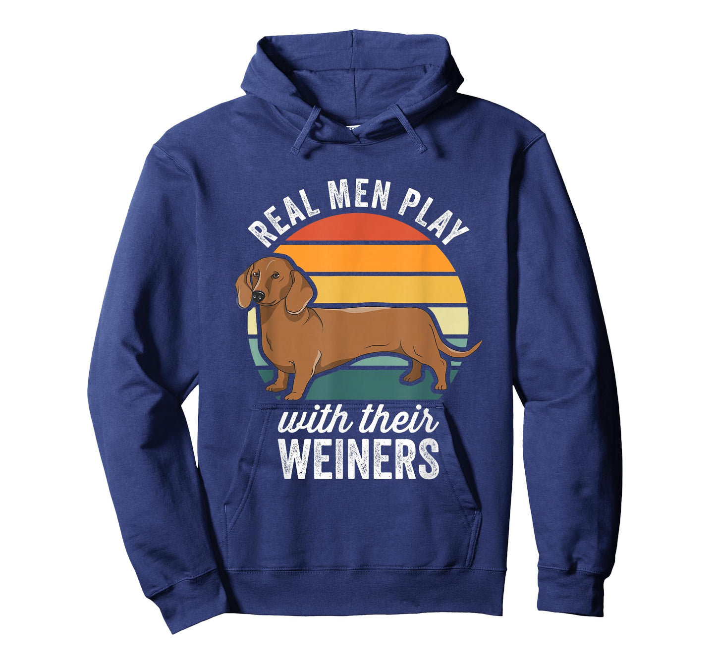 Dachshund Weiner Dog Real Men Play With Their Weiners T-Shirt