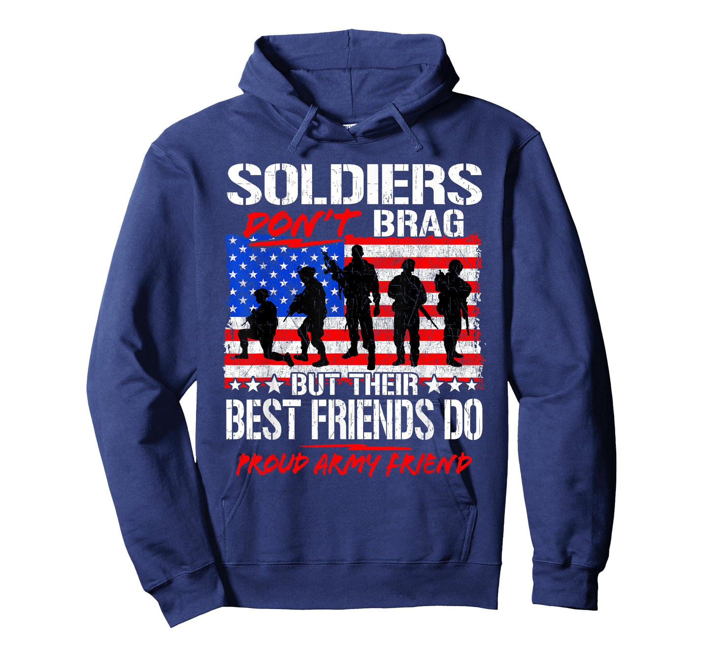 Proud Army Best Friend Soldiers Don't Brag Funny Buddy Gift T-Shirt