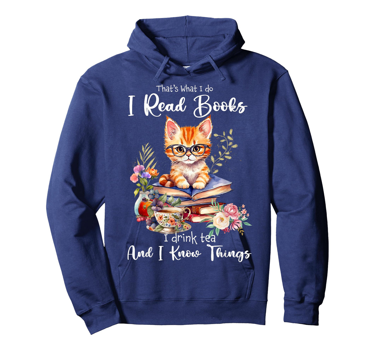 Book Tea Kitten Lovers Cat Mom Apparel That's What I Do I Read Books I Drink Tea I Know Things Cat T-Shirt