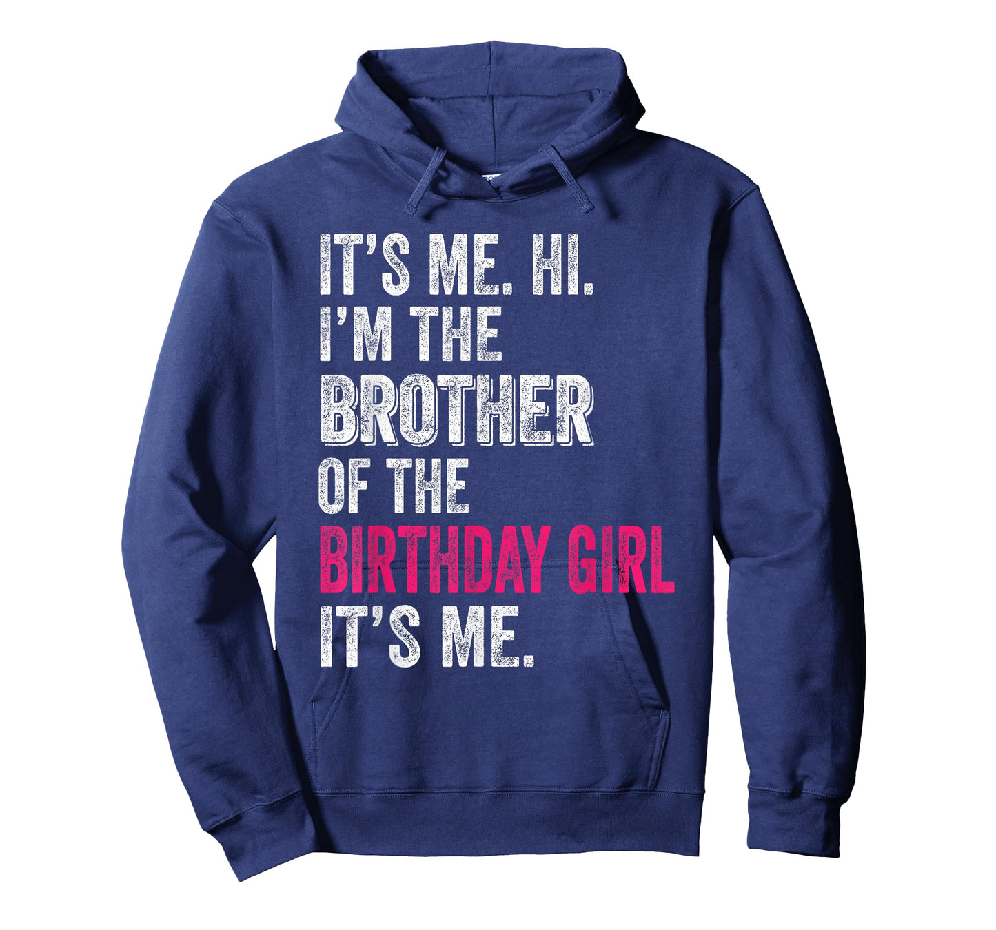 It's Me Hi I'm The Brother of The Birthday Girl: Pink Its Me T-Shirt