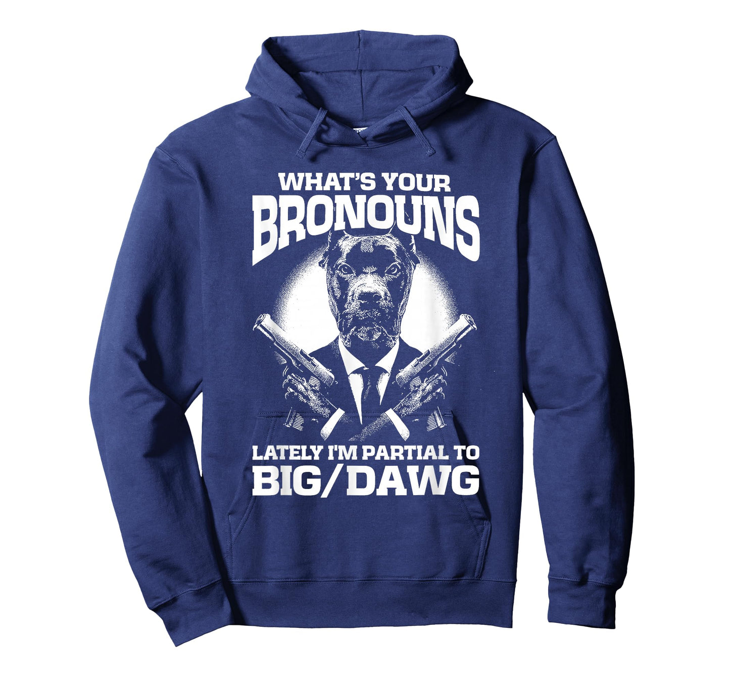 What's your bronouns? Lately I'm partial to BIG/DAWG T-Shirt