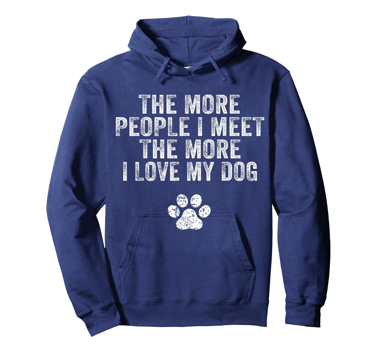 Funny The More People I Meet The More I Love My Dog Vintage T-Shirt