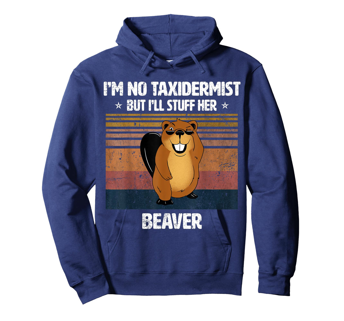 I'm No Taxidermist But I'll Stuff Her Beaver Vintage T-Shirt