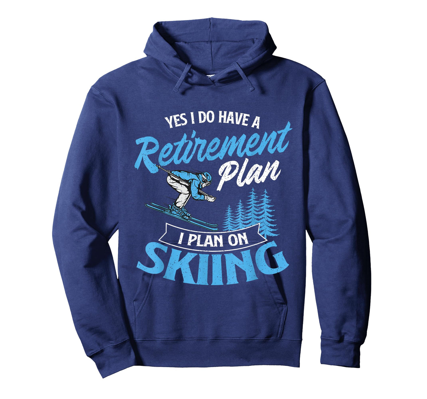I Do Have A Retirement Plan - Skiing Lover Skier Ski Sport T-Shirt