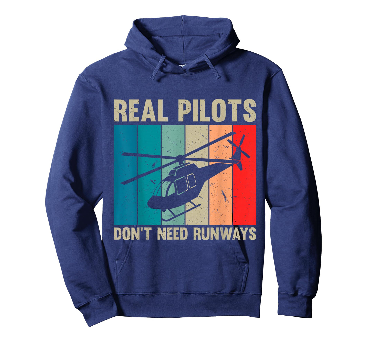 Real Pilots Don’t Need Runways Funny Helicopter Pilot T-Shirt